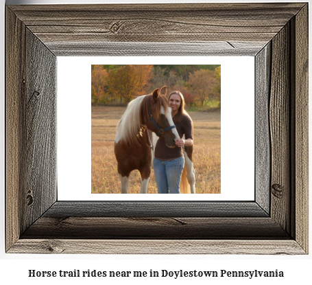 horse trail rides near me in Doylestown, Pennsylvania